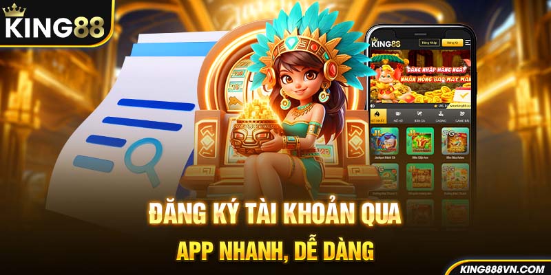 Đăng ký tài khoản qua App nhanh, dễ dàng
