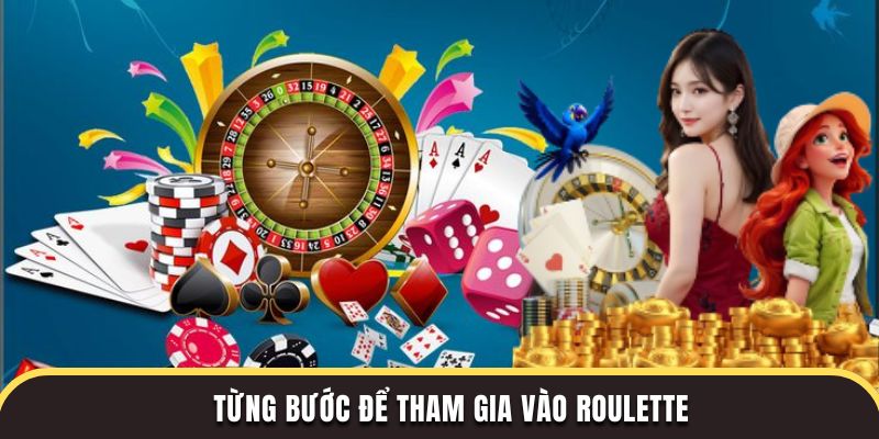 Từng bước để tham gia vào Roulette