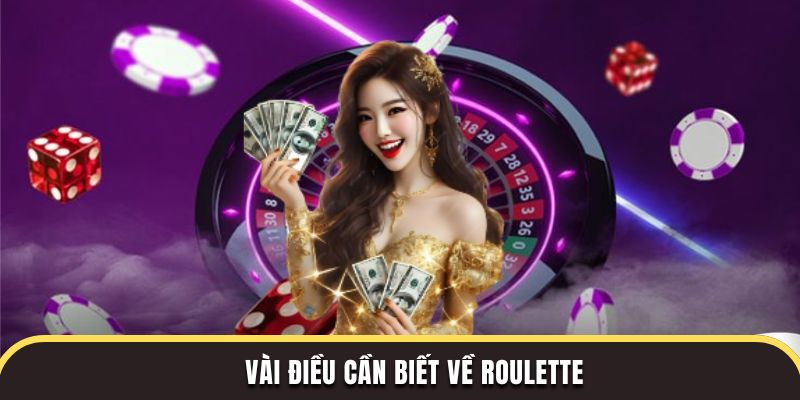 Vài điều cần biết về Roulette